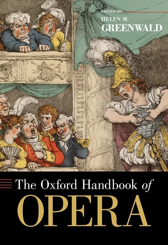 The Oxford Handbook of Opera (Oxford Handbooks)
