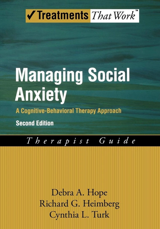 Managing Social Anxiety,Therapist Guide A Cognitive-Behavioral Therapy Approach