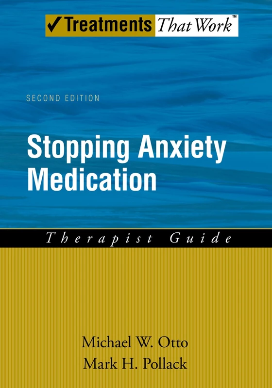 Stopping Anxiety Medication Therapist Guide 2/e