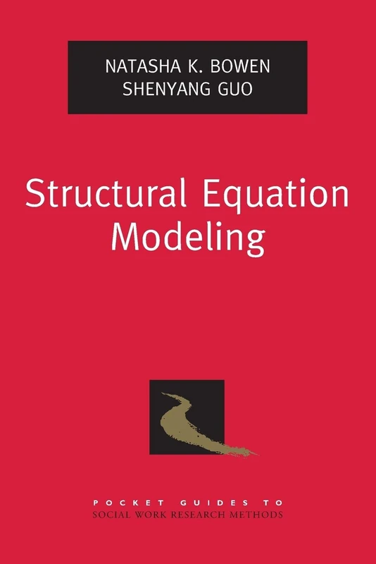Structural Equation Modeling (Pocket Guides to Social Work Research Methods)