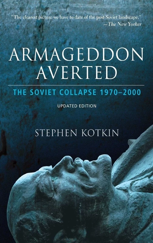 Armageddon Averted: Soviet Collapse since 1970 Updated Edition