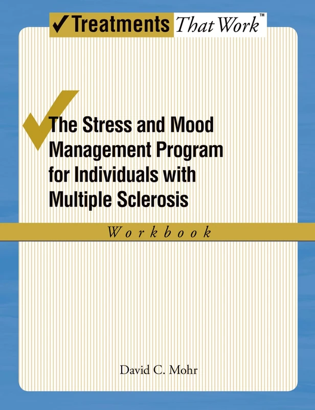 The Stress and Mood Management Program for Individuals With Multiple Sclerosis Workbook