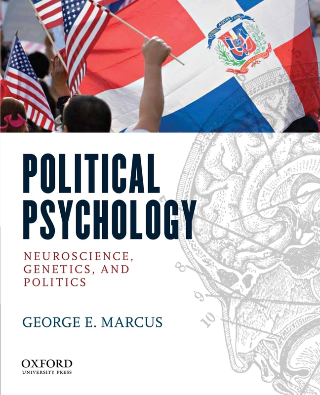 Political Psychology: Neuroscience, Genetics, and Politics: From Past to Future