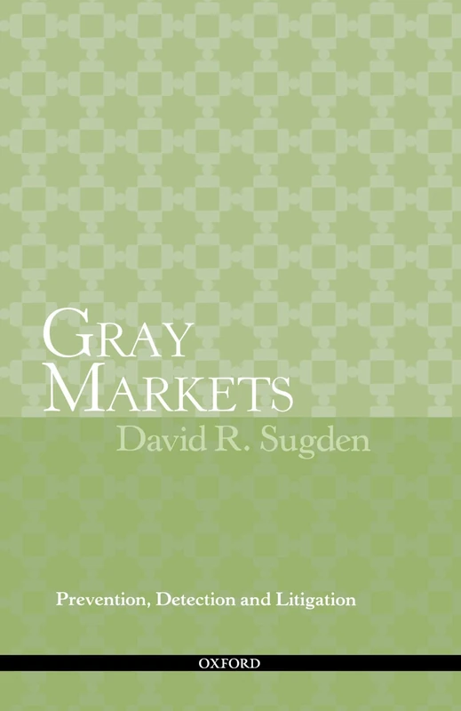 Gray Markets: Prevention, Detection and Litigation - Image 1