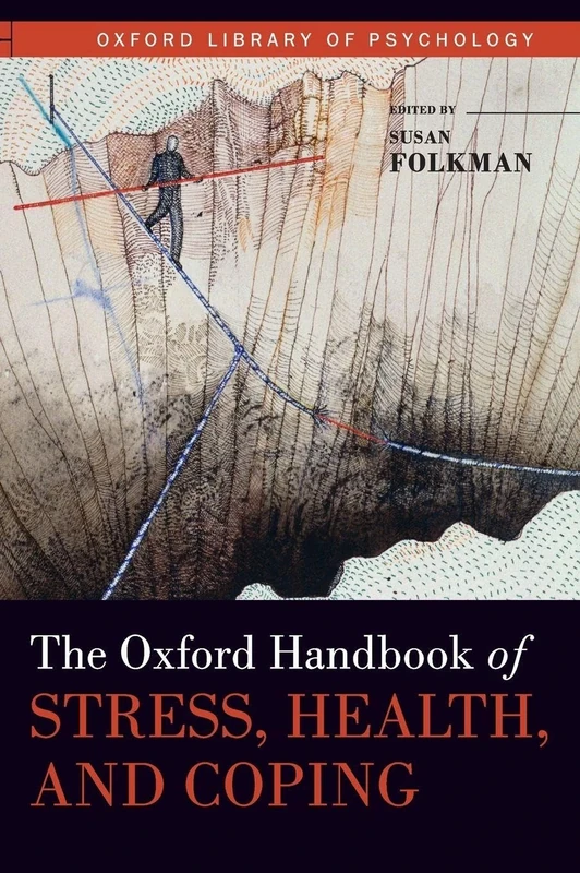 The Oxford Handbook of Stress, Health, and Coping