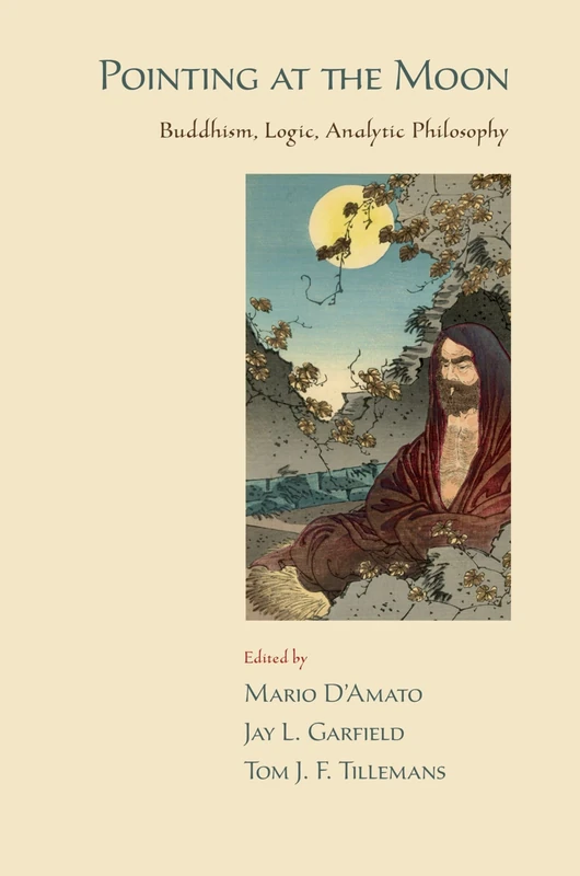 POINTING AT THE MOON: Buddhism, Logic, Analytic Philosophy