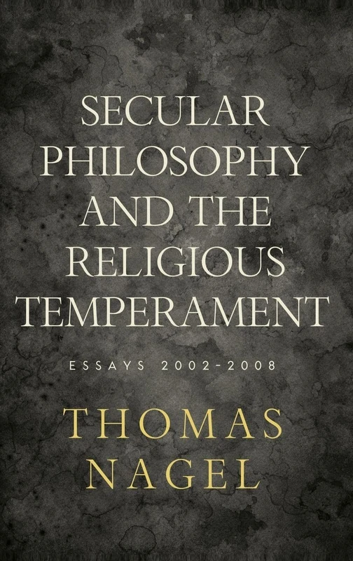 SECULAR PHILOSPHY AND THE RELIGIOUS TEMPERAMENT ESSAYS 2002-2008 - Image 1