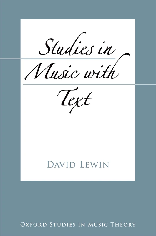Studies In Music With Text (Oxf Studies In Music Theory)