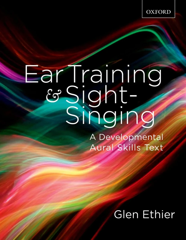 Ear Training and Sight Singing: A Developmental Aural Skills Text