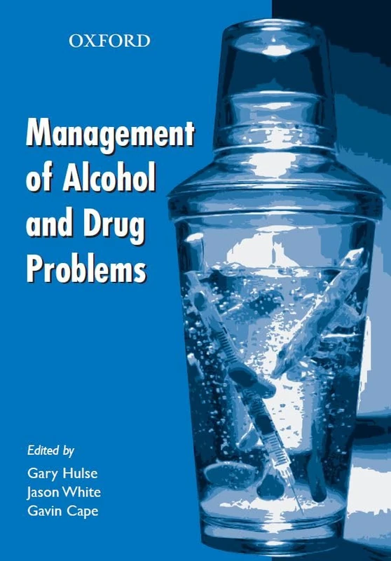 Management of Alcohol and Drug Problems