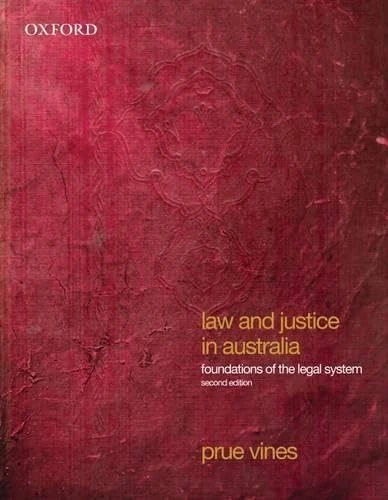 Law and Justice in Australia: Foundations of the Legal System