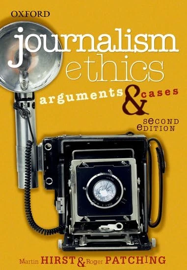 Journalism Ethics: Arguments and Cases
