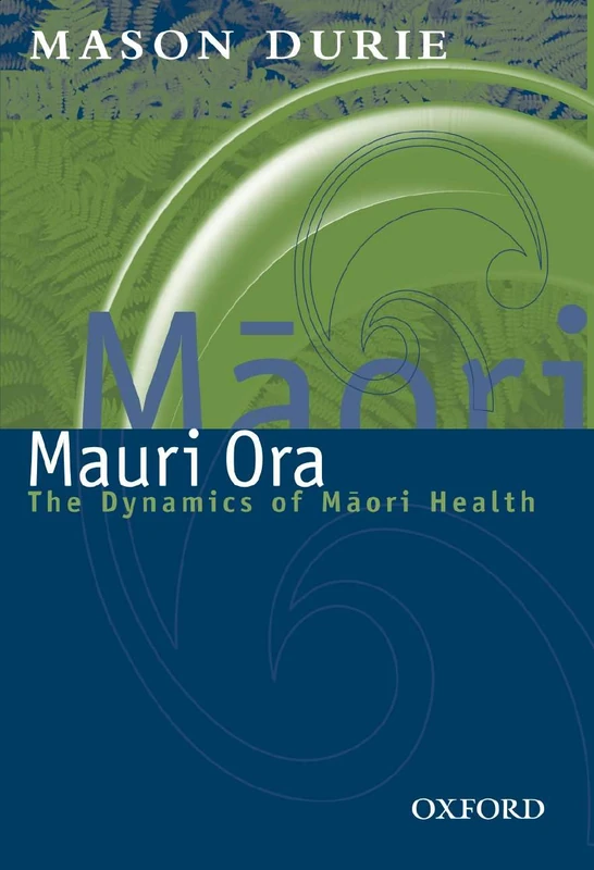 Maori Ora: The Dynamics of Maori Health