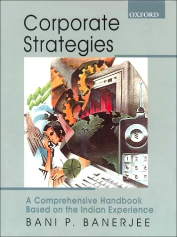 Corporate Strategies: A Comprehensive Compendium