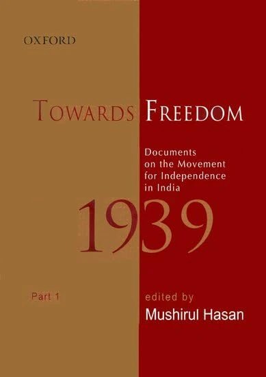 Towards Freedom: Documents on the Movement for Independence in India 1939 Part 1: Pt. 1 (Towards Freedom Series)