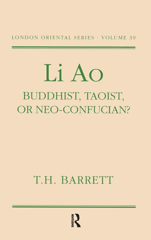Li Ao: Buddhist, Taoist or Neo-Confucian? (LONDON ORIENTAL SERIES) - Image 1