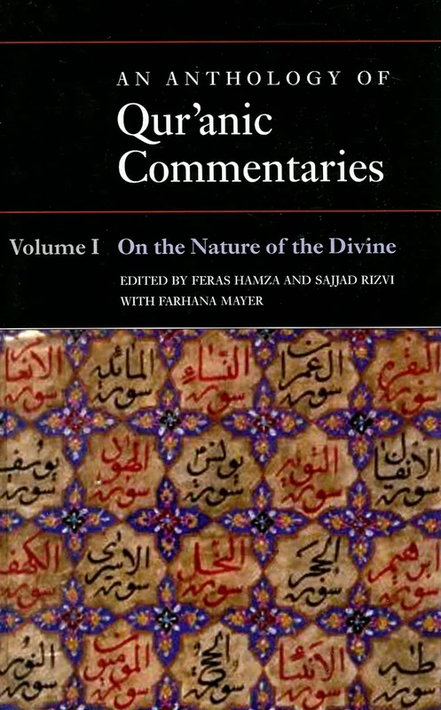 An Anthology of Qur'anic Commentaries: Volume 1: On the Nature of the Divine: 05 (Qur'anic Studies Series)