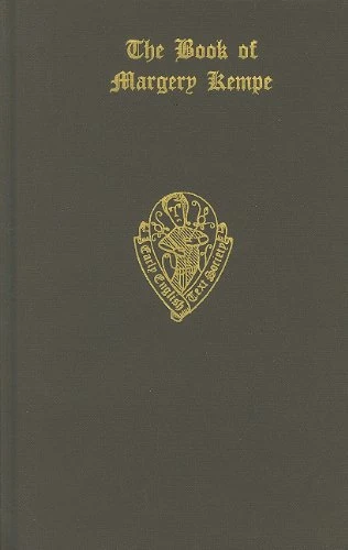 The Book of Margery Kempe vol I Text: 212 (Early English Text Society Original Series)