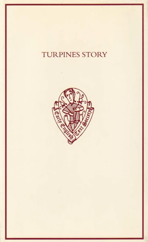 Turpines Story: A Middle English Translation of the Pseudo-Turpin Chronicle: 322 (Early English Text Society Original Series) - Image 1