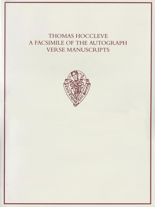 Thomas Hoccleve: A Facsimile of the Autograph Verse Manuscripts: Henry E. Huntington Library, San Marino (California), MSS HM 111 and HM 744; ... English Text Society Supplementary Series)