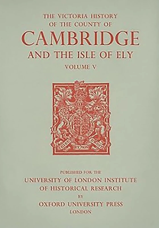 A A History of the County of Cambridge and the Isle of Ely: Volume V: 5 (Victoria County History)