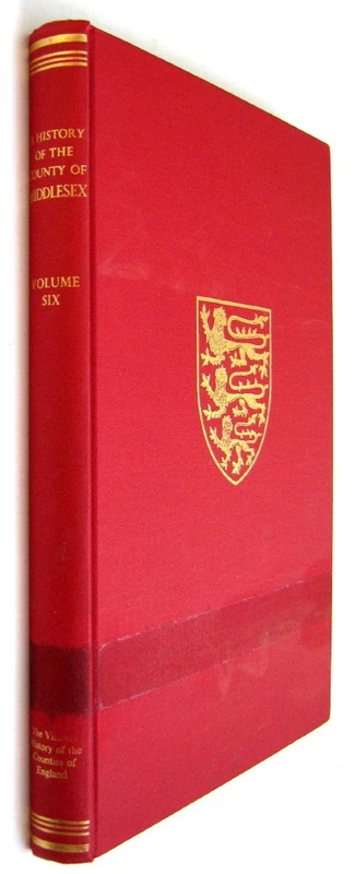 A A History of the County of Middlesex: Volume VI: Ossulstone Hundred: 6 (Victoria County History)