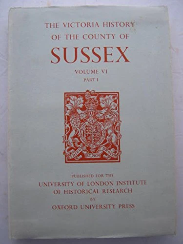 A A History of the County of Sussex: Volume VI Part I: Bramber Rape (Southern Part): 6 (Victoria County History)