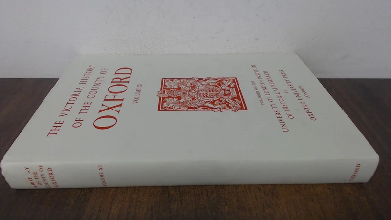 A A History of the County of Oxford: Volume XI: Wootton Hundred (Northern Part): 11 (Victoria County History)