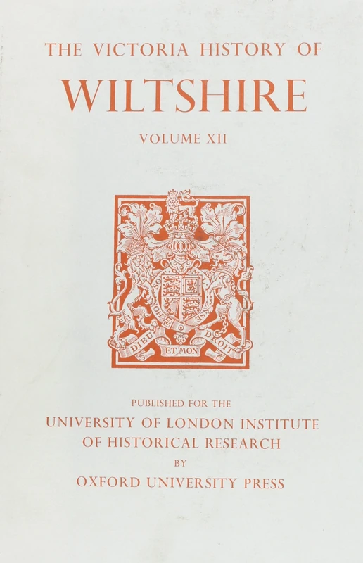 A A History of Wiltshire: Volume XII: Ramsbury Hundred, Selkley Hundred, The Borough of Marlborough: 12 (Victoria County History)