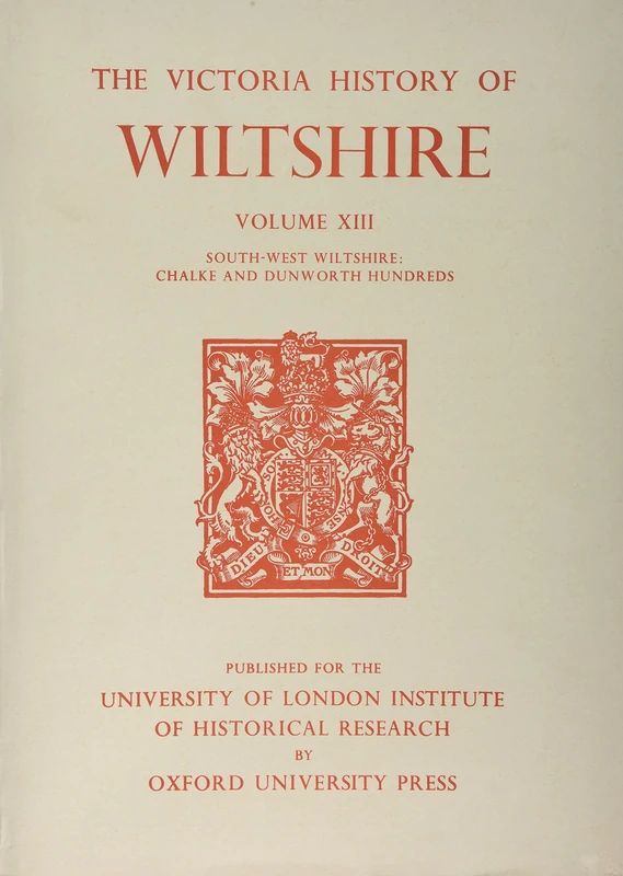 A A History of Wiltshire: Volume XIII: South-West Wiltshire: Chalke and Dunworth Hundreds: 13 (Victoria County History)