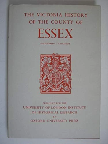 A History of the County of Essex: Bibliography Supplement (Victoria County History)