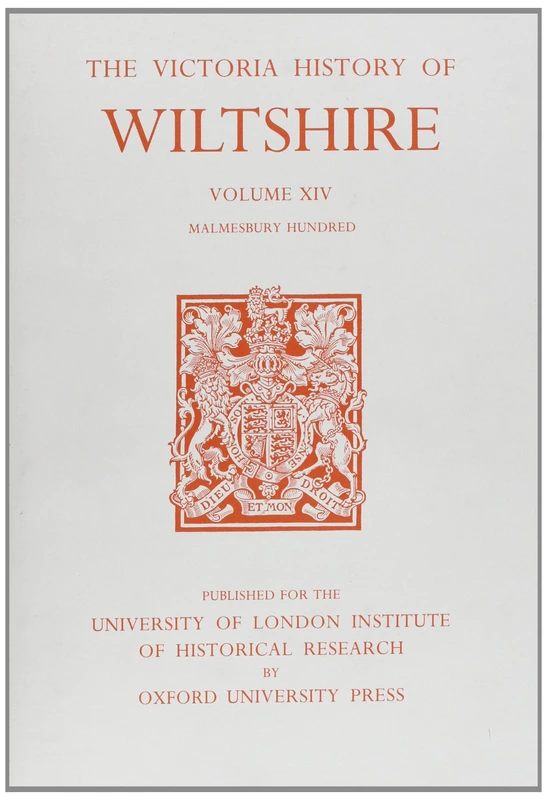 A A History of Wiltshire: Volume XIV: Malmesbury Hundred: 14 (Victoria County History)