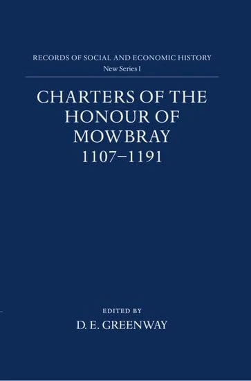 Charters of the Honour of Mowbray 1107-1191: I (Records of Social and Economic History (New Series)) - Image 1