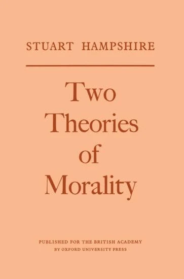 Two Theories of Morality: Thank-Offering to Britain Fund Lectures, 1976 (Miscellaneous British Academy Publications)