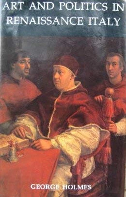 Art and Politics in Renaissance Italy (British Academy Lectures)