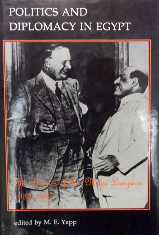 Politics and Diplomacy in Egypt: The Diaries of Sir Miles Lampson, 1935-1937 (Oriental & African Archives)