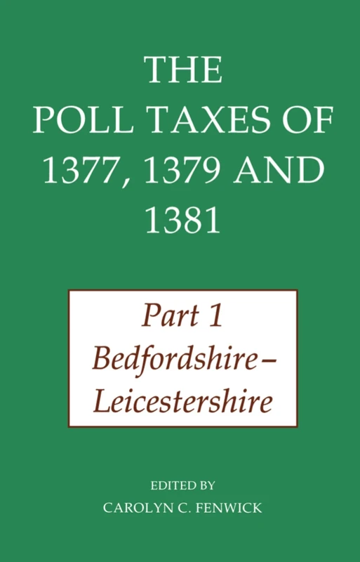 Part 1: Bedfordshire-Leicestershire: POLL TAXES 1 C: 27 (Records of Social and Economic History (New Series))