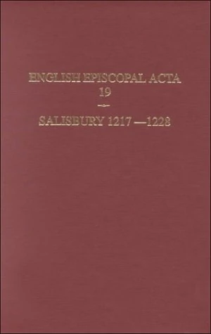 English Episcopal Acta 19: Salisbury 1217-1228