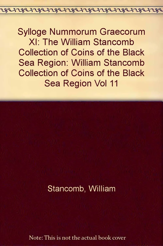 XI. The William Stancomb Collection of Coins of the Black Sea Region: 11 (Sylloge Nummorum Graecorum)