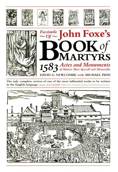 Facsimile of John Foxe's Book of Martyrs, 1583 Actes and Monuments of Matters Most Speciall and Memorable Version 1.0 on CD-ROM: Windows Individual ... (Miscellaneous British Academy Publications)