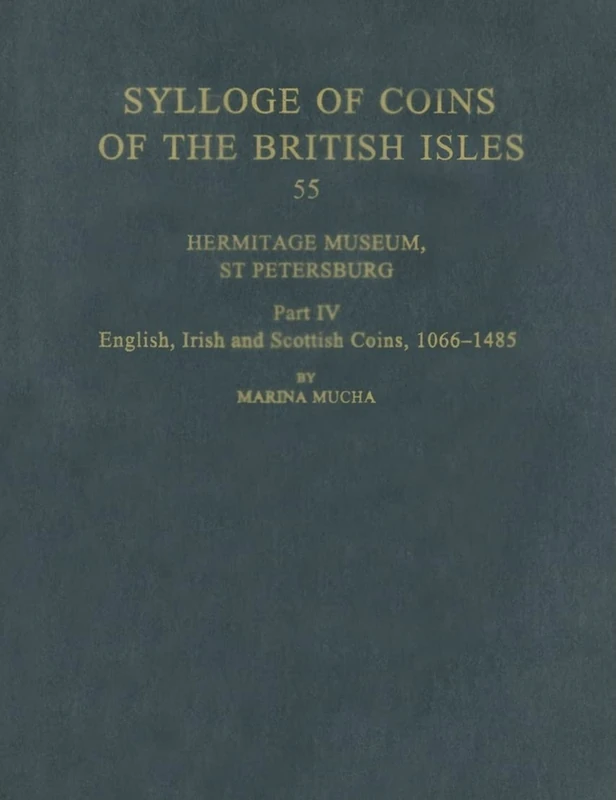 Hermitage Museum, St Petersburg, Part IV: English, Irish and Scottish Coins, 1066-1485: 55 (Sylloge of Coins of the British Isles)