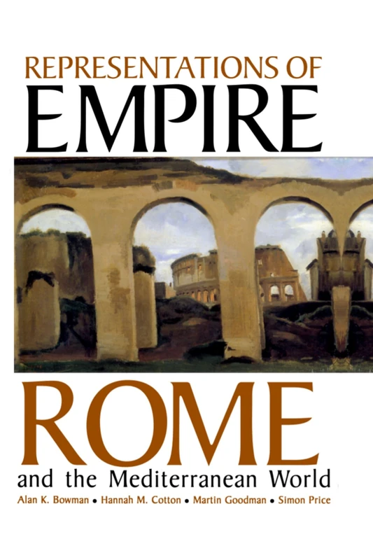 Representations of Empire: Rome and the Mediterranean World: vol. 114 (Proceedings of the British Academy)