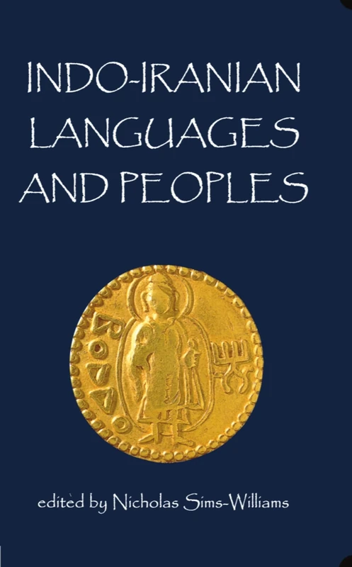 Indo-Iranian Languages and Peoples: INDO-IRANIAN LAN C: 116 (Proceedings of the British Academy)