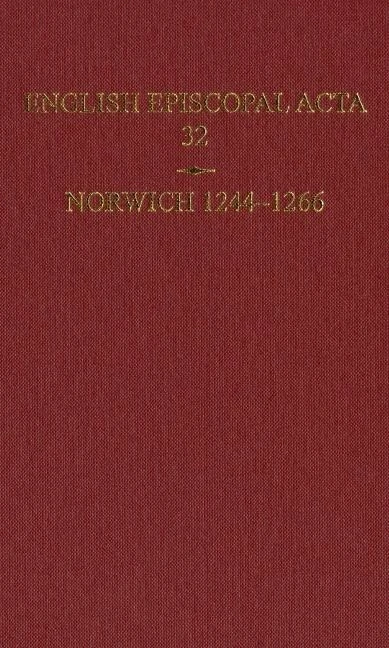 English Episcopal Acta 32, Norwich 1244-1266: Vol 32