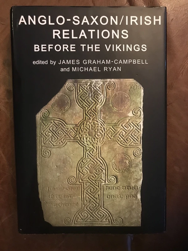 Anglo-Saxon/Irish Relations before the Vikings: 157 (Proceedings of the British Academy)