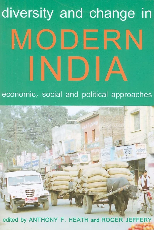 Diversity and Change in Modern India: Economic, Social and Political Approaches: 159 (Proceedings of the British Academy)