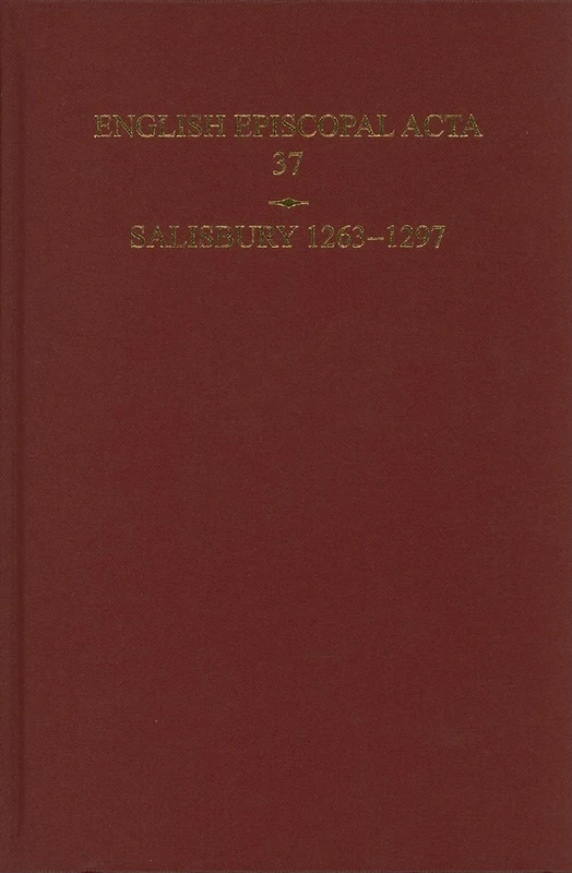 English Episcopal Acta 37, Salisbury 1263-1297