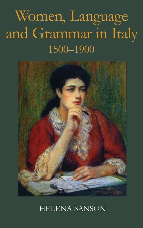 Women, Language and Grammar in Italy, 1500-1900 (British Academy Postdoctoral Fellowship Monographs)