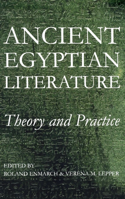 Ancient Egyptian Literature: Theory and Practice: Vol. 188 (Proceedings of the British Academy)