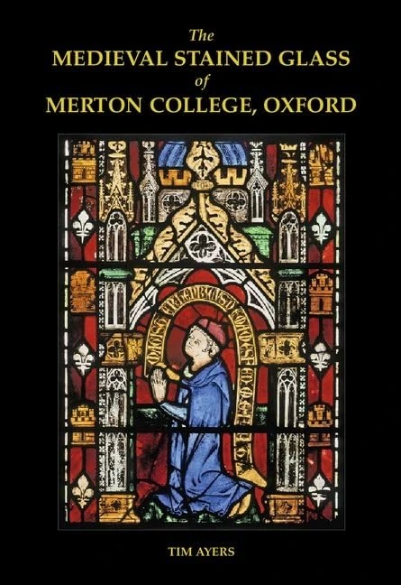 Oxford University Press - Medieval Stained Glass of Merton College